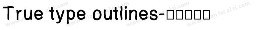 True type outlines字体转换